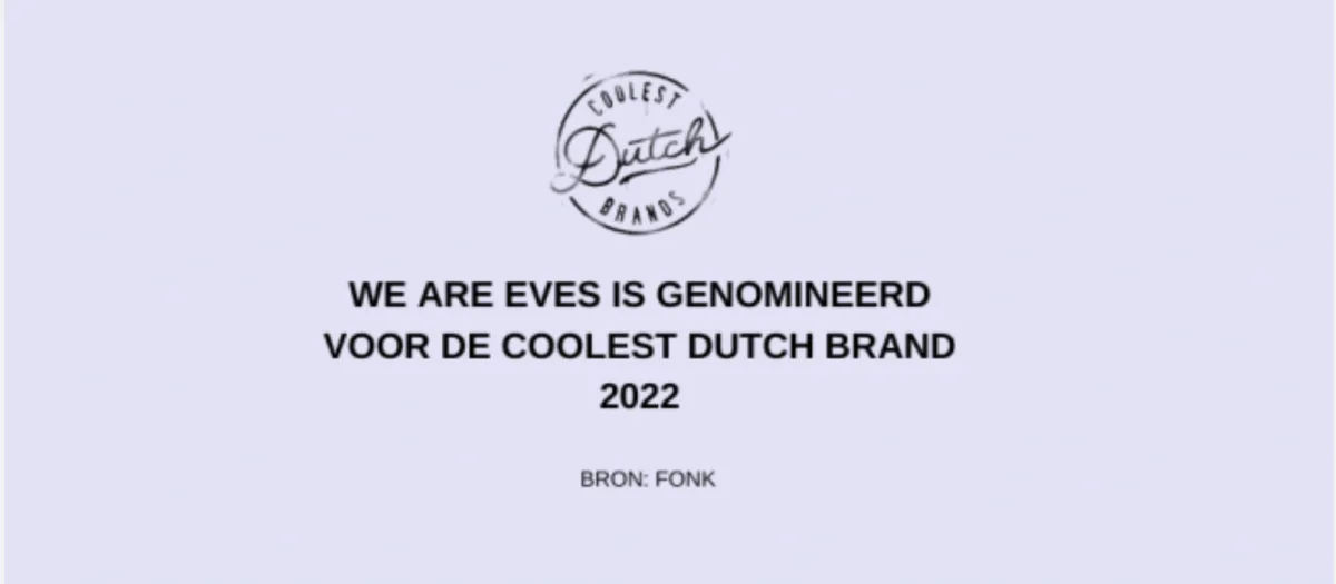 We Are Eves is nominated for Fonk's Coolest Dutch Brand