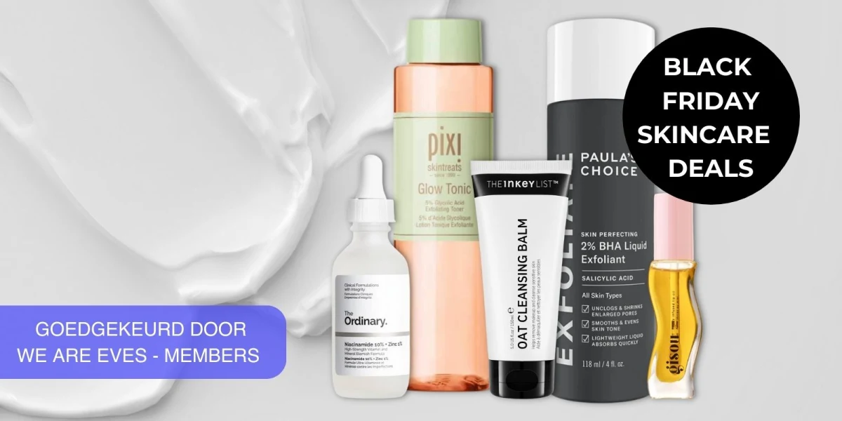 Black Friday skincare deals die je niet wilt missen